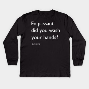 En passant: did you wash your hands? Kids Long Sleeve T-Shirt